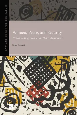 Kobiety, pokój i bezpieczeństwo, 6: Zmiana pozycji płci w porozumieniach pokojowych - Women, Peace, and Security, 6: Repositioning Gender in Peace Agreements