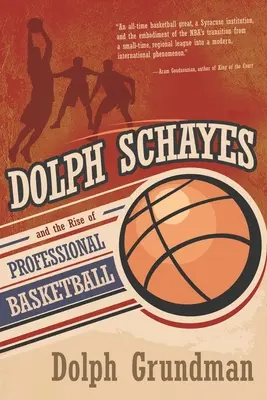 Dolph Schayes i powstanie profesjonalnej koszykówki - Dolph Schayes and the Rise of Professional Basketball