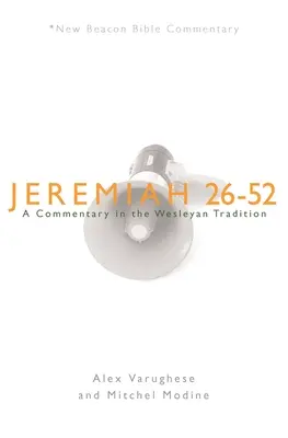 Jeremiasz 26-52: Komentarz w tradycji Wesleya - Jeremiah 26-52: A Commentary in the Wesleyan Tradition