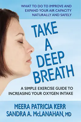 Weź głęboki oddech: Prosty przewodnik po ćwiczeniach zwiększających spożycie tlenu - Take a Deep Breath: A Simple Exercise Guide to Increasing Your Oxygen Intake