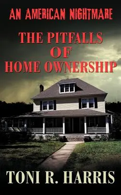 Amerykański koszmar - pułapki posiadania domu - An American Nightmare - The Pitfalls of Home Ownership