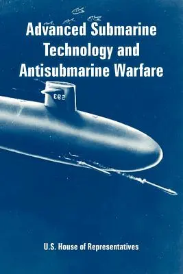 Zaawansowana technologia okrętów podwodnych i wojna przeciw okrętom podwodnym - Advanced Submarine Technology and Antisubmarine Warfare