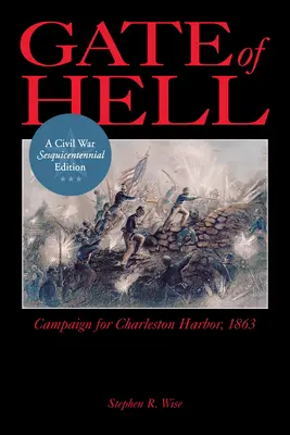 Wrota piekieł: Kampania w porcie Charleston, 1863 r. - Gate of Hell: Campaign for Charleston Harbor, 1863
