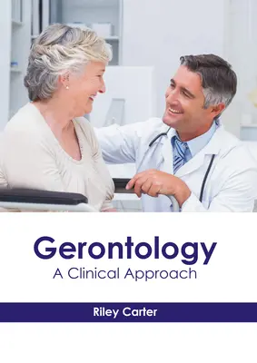 Gerontologia: Podejście kliniczne - Gerontology: A Clinical Approach