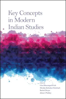 Kluczowe pojęcia we współczesnych studiach indyjskich - Key Concepts in Modern Indian Studies