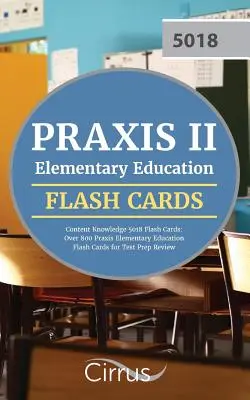 Praxis II Elementary Education Content Knowledge 5018 Flash Cards: Ponad 800 fiszek do egzaminu z edukacji elementarnej Praxis do przygotowania do testu - Praxis II Elementary Education Content Knowledge 5018 Flash Cards: Over 800 Praxis Elementary Education Flash Cards for Test Prep Review
