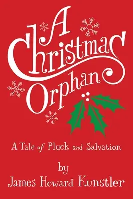 Świąteczna sierota: opowieść o losie i zbawieniu - A Christmas Orphan: a Tale of Pluck and Salvation