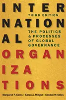 Organizacje międzynarodowe - polityka i procesy globalnego zarządzania - International Organizations - The Politics and Processes of Global Governance