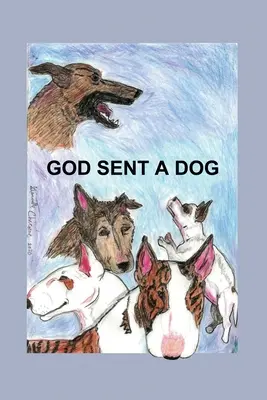 Bóg zesłał psa - God Sent A Dog