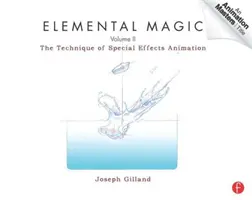 Magia żywiołów, tom II - Technika animacji efektów specjalnych - Elemental Magic, Volume II - The Technique of Special Effects Animation