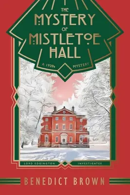 Tajemnica Mistletoe Hall: A Standalone 1920s Christmas Mystery - The Mystery of Mistletoe Hall: A Standalone 1920s Christmas Mystery
