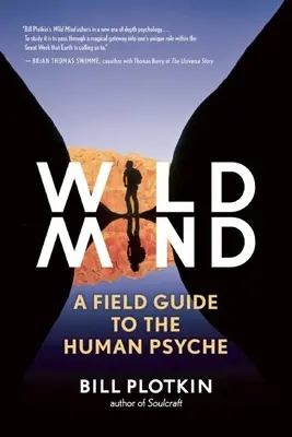 Dziki umysł: Przewodnik terenowy po ludzkiej psychice - Wild Mind: A Field Guide to the Human Psyche