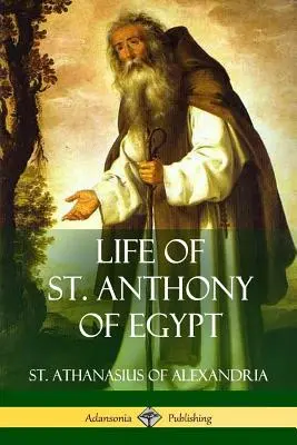 Życie świętego Antoniego Egipskiego - Life of St. Anthony of Egypt