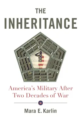 The Inheritance: Amerykańskie wojsko po dwóch dekadach wojny - The Inheritance: America's Military After Two Decades of War