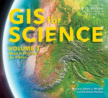 GIS dla nauki, tom 3: Mapy dla ratowania planety - GIS for Science, Volume 3: Maps for Saving the Planet