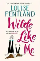 Wilde Like Me - Zakochaj się w książce, o której wszyscy mówią - Wilde Like Me - Fall in love with the book everyone's talking about