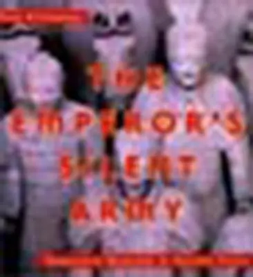 Milcząca armia cesarza: Terakotowi wojownicy starożytnych Chin - The Emperor's Silent Army: Terracotta Warriors of Ancient China