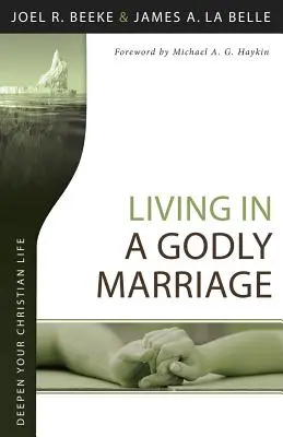 Życie w pobożnym małżeństwie - Living in a Godly Marriage