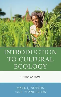 Wprowadzenie do ekologii kulturowej, wydanie trzecie - Introduction to Cultural Ecology, Third Edition