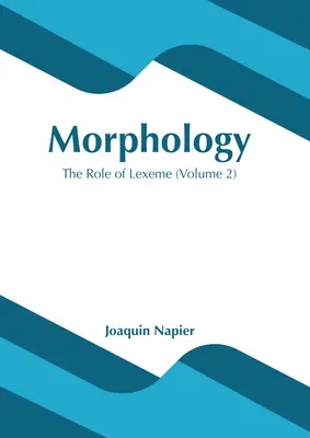 Morfologia: Rola leksemu (tom 2) - Morphology: The Role of Lexeme (Volume 2)