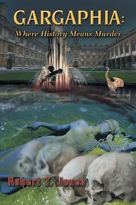 Gargaphia: Gdzie historia oznacza morderstwo - Gargaphia: Where History Means Murder