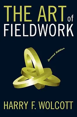 Sztuka pracy w terenie, wydanie drugie - The Art of Fieldwork, Second Edition