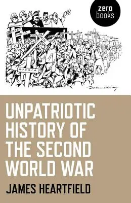 Niepatriotyczna historia drugiej wojny światowej - An Unpatriotic History of the Second World War