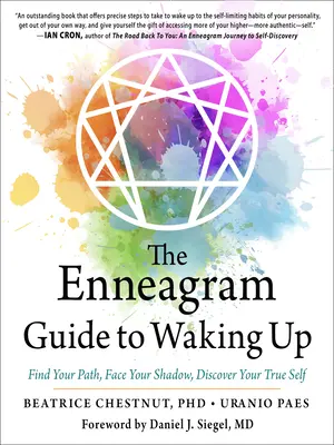 Enneagramowy przewodnik po przebudzeniu: Znajdź swoją ścieżkę, zmierz się ze swoim cieniem, odkryj swoje prawdziwe ja - The Enneagram Guide to Waking Up: Find Your Path, Face Your Shadow, Discover Your True Self