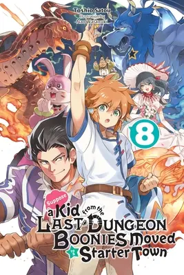 Przypuśćmy, że dzieciak z Ostatniego Lochu Boonies przeniósł się do Starter Town, Vol. 8 (Light Novel) - Suppose a Kid from the Last Dungeon Boonies Moved to a Starter Town, Vol. 8 (Light Novel)