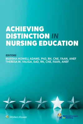 Osiągnięcie wyróżnienia w edukacji pielęgniarskiej - Achieving Distinction in Nursing Education