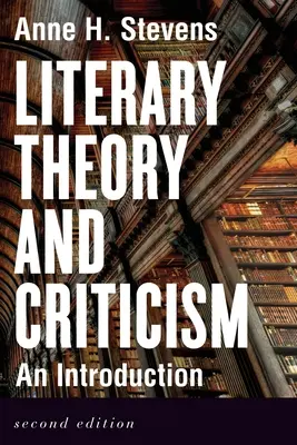 Teoria i krytyka literacka: Wprowadzenie - wydanie drugie - Literary Theory and Criticism: An Introduction - Second Edition