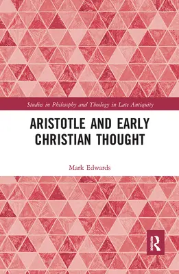 Arystoteles i myśl wczesnochrześcijańska - Aristotle and Early Christian Thought