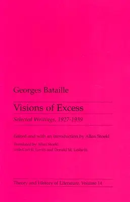 Wizje nadmiaru, 14: Pisma wybrane, 1927-1939 - Visions of Excess, 14: Selected Writings, 1927-1939