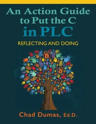 Przewodnik po działaniu, aby umieścić C w PLC: Refleksja i działanie - An Action Guide to Put the C in PLC: Reflecting and Doing