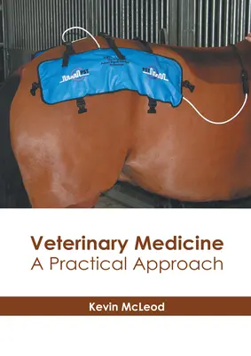 Medycyna weterynaryjna: Praktyczne podejście - Veterinary Medicine: A Practical Approach