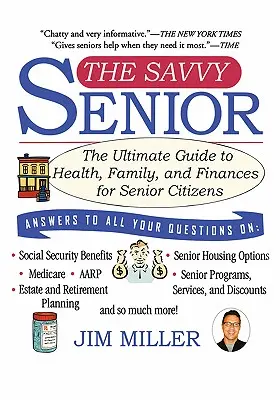 The Savvy Senior: Kompletny przewodnik po zdrowiu, rodzinie i finansach dla seniorów - The Savvy Senior: The Ultimate Guide to Health, Family, and Finances for Senior Citizens
