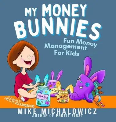 My Money Bunnies: Zabawne zarządzanie pieniędzmi dla dzieci - My Money Bunnies: Fun Money Management For Kids