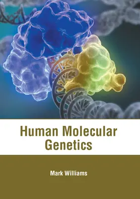 Genetyka molekularna człowieka - Human Molecular Genetics