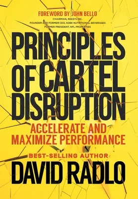 Zasady zakłócania karteli: Przyspiesz i zmaksymalizuj wydajność - Principles of Cartel Disruption: Accelerate and Maximize Performance