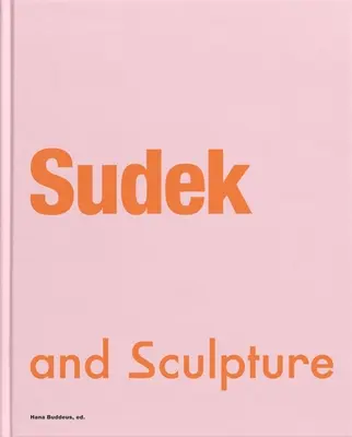 Sudek i rzeźba - Sudek and Sculpture