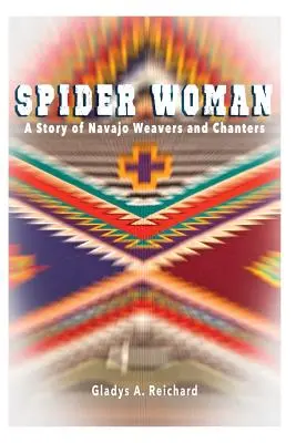 Kobieta Pająk: Historia tkaczek i śpiewaczek z plemienia Navajo - Spider Woman: A Story of Navajo Weavers and Chanters