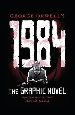 George Orwell's 1984: powieść graficzna - George Orwell's 1984: The Graphic Novel