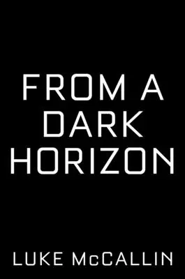 Z ciemnego horyzontu - From a Dark Horizon