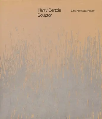 Harry Bertoia, rzeźbiarz - Harry Bertoia, Sculptor