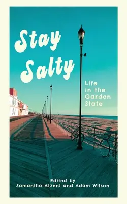 Stay Salty: Życie w Garden State - Stay Salty: Life in the Garden State