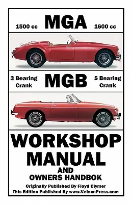 Instrukcja warsztatowa i podręcznik właściciela MGA i MGB - MGA & MGB Workshop Manual & Owners Handbook