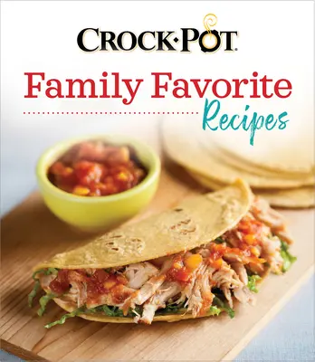 Ulubione przepisy rodziny Crock-Pot - Crock-Pot Family Favorite Recipes