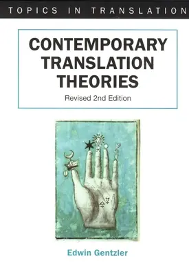 Współczesne teorie przekładu: Zmienione - Contemporary Translation Theories: Revised