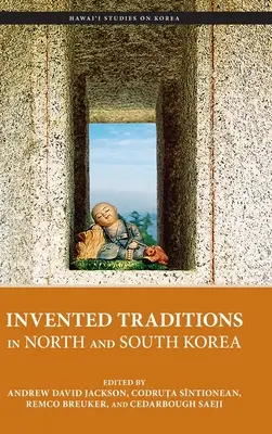 Wymyślone tradycje w Korei Północnej i Południowej - Invented Traditions in North and South Korea