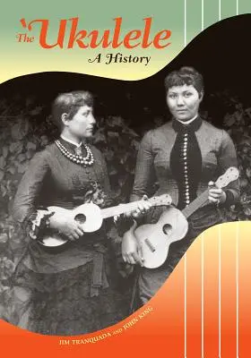 Ukulele: Historia - The 'Ukulele: A History